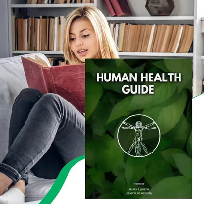 Human Health Guide: A Practical Guide to Natural Wellness, Self-Care & Healthy Living