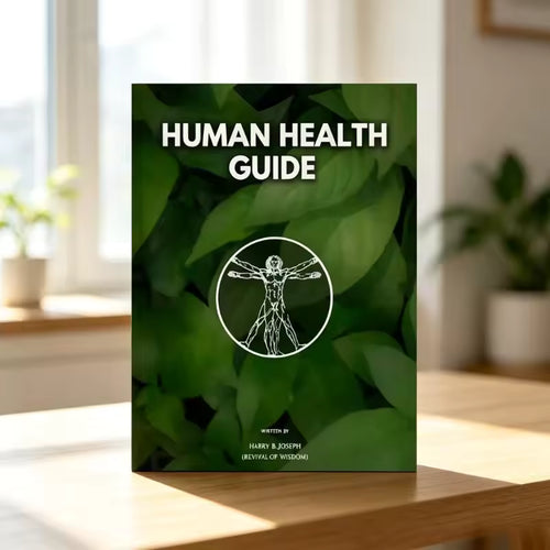 Human Health Guide: A Practical Guide to Natural Wellness, Self-Care & Healthy Living